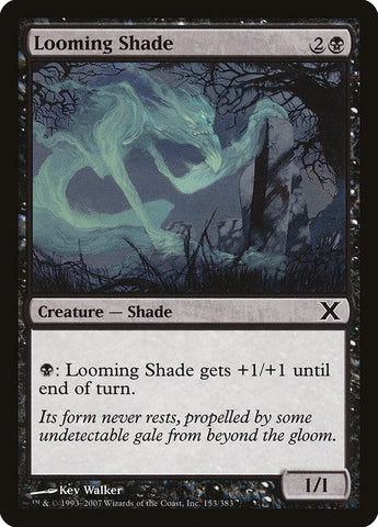 Looming Shade [Tenth Edition]