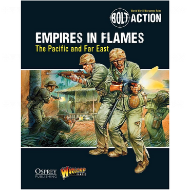 Empires in Flames: The Pacific and Far East  | Bolt Action
