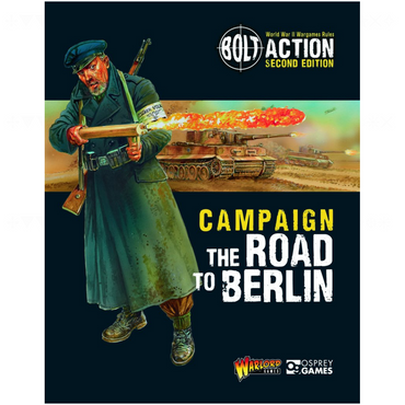 The Road to Berlin: Bolt Action Campaign Book | Warlord Games
